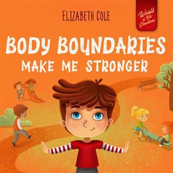 Body Boundaries Make Me Stronger