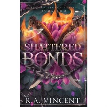 Shattered Bonds