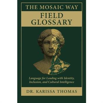 The Mosaic Way Field Glossary