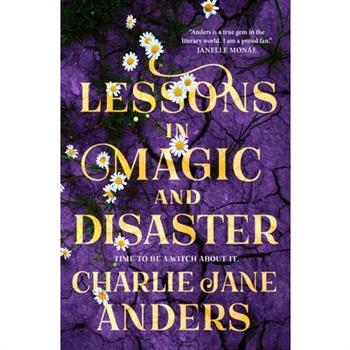 Lessons in Magic and Disaster