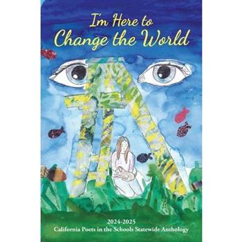 I'm Here to Change the World