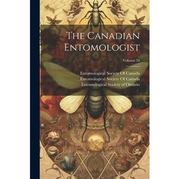 The Canadian Entomologist; Volume 38
