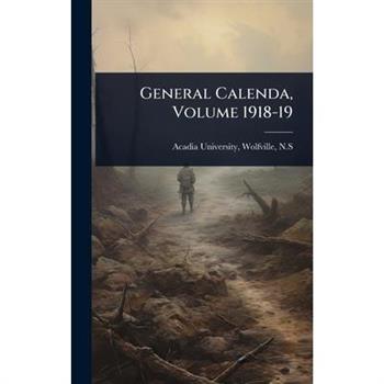 General Calenda, Volume 1918-19