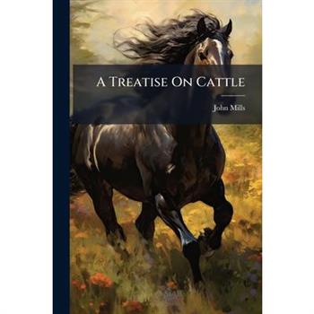 A Treatise On Cattle