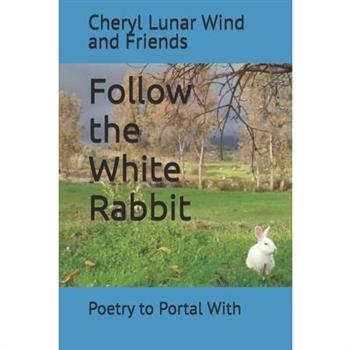 Follow the White Rabbit