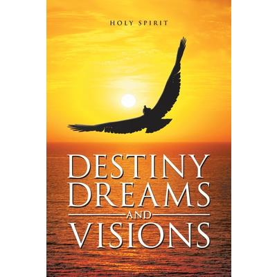 Destiny Dreams and Visions