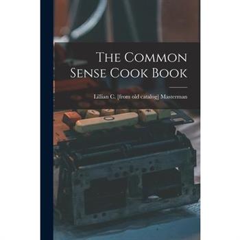 The Common Sense Cook Book