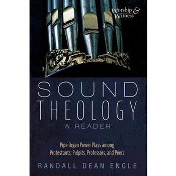 Sound Theology, a Reader