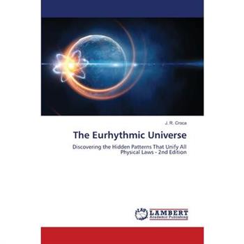 The Eurhythmic Universe