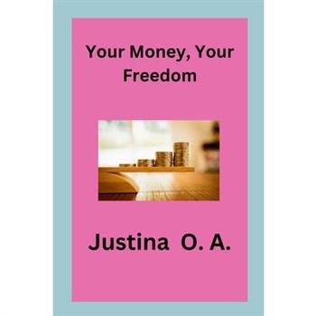 Your Money, Your Freedom