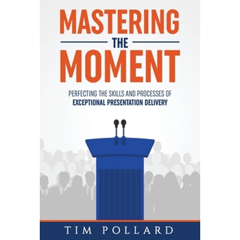 Mastering the Moment