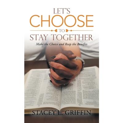 Let's Choose to Stay Together