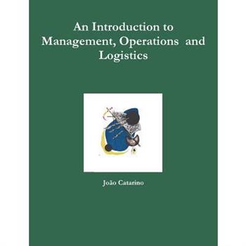 An Introduction to Management, Operations and Logistics