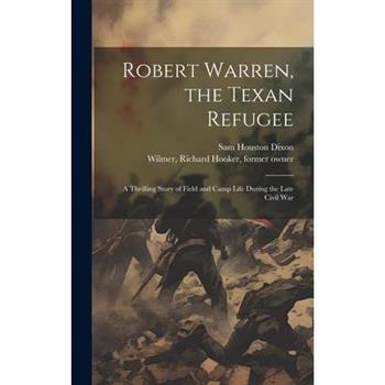 Robert Warren, the Texan Refugee