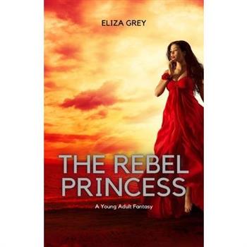 The Rebel Princess