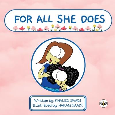For All She Does For All She Does