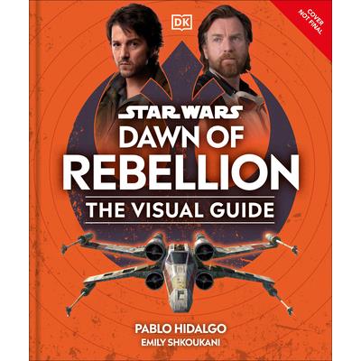 Star Wars Dawn of Rebellion the Visual Guide