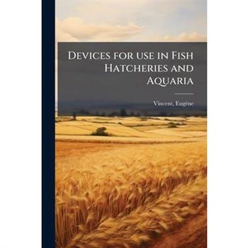 Devices for use in Fish Hatcheries and Aquaria