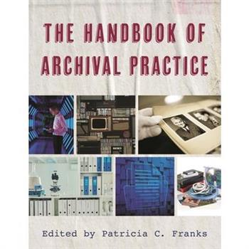The Handbook of Archival Practice