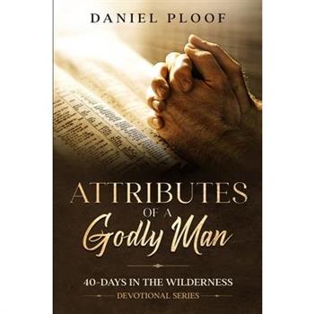 Attributes of a Godly Man