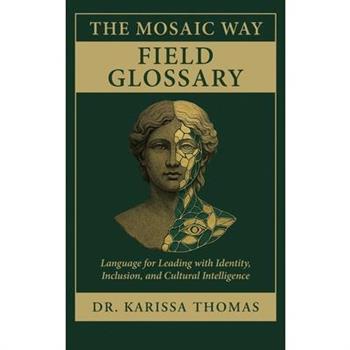 The Mosaic Way Field Glossary