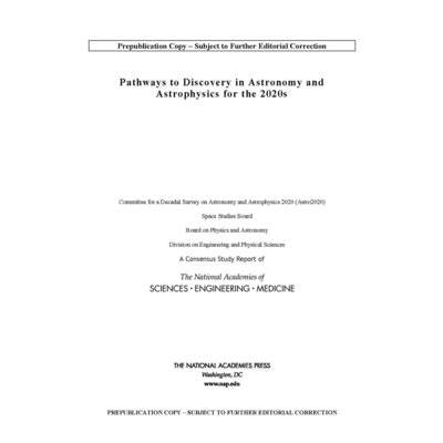 Pathways to Discovery in Astronomy and Astrophysics for the 2020s