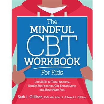 The Mindful CBT Workbook for Kids