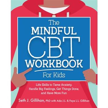 The Mindful CBT Workbook for Kids