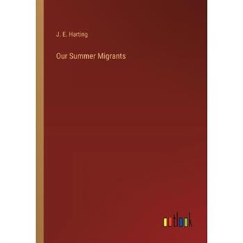 Our Summer Migrants
