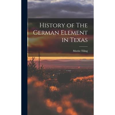 History of The German Element in Texas