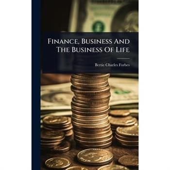Finance, Business And The Business Of Life