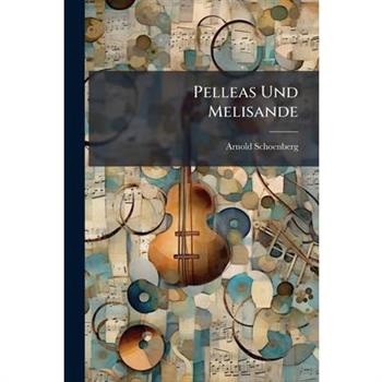 Pelleas Und Melisande