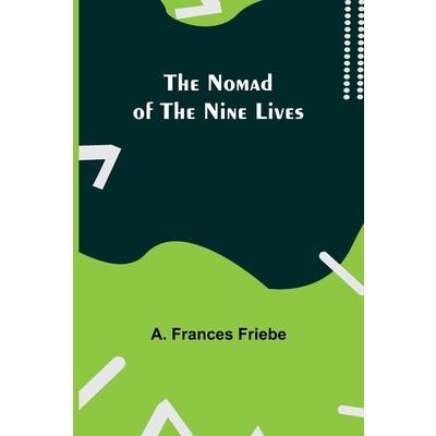 The Nomad of the Nine Lives