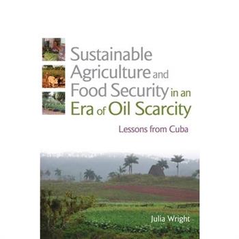 Sustainable Agriculture and Food Security in an Era of Oil Scarcity