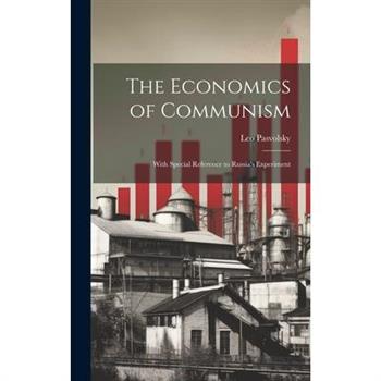The Economics of Communism