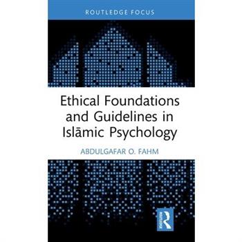 Ethical Foundations and Guidelines in Islāmic Psychology
