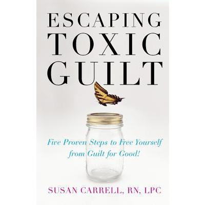 Escaping Toxic Guilt