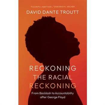 Reckoning the Racial Reckoning