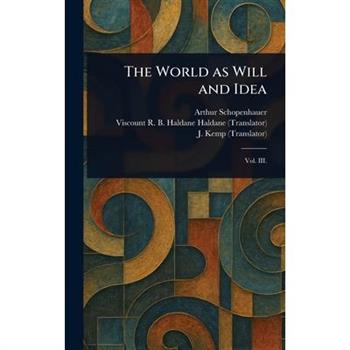 The World as Will and Idea