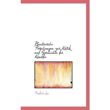 Plautinische Forschungen Zur Kritik Und Geschichte Der Komodie