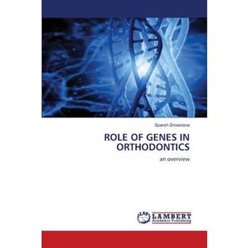 Role of Genes in Orthodontics
