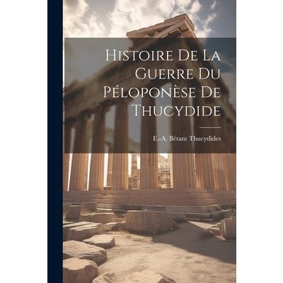 Histoire de la Guerre du P矇lopon癡se de Thucydide