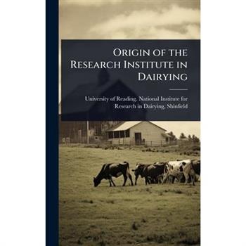 Origin of the Research Institute in Dairying