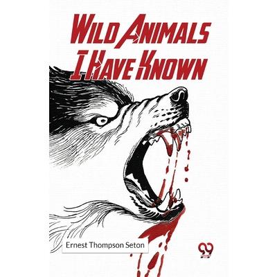 Wild Animals I Have Known