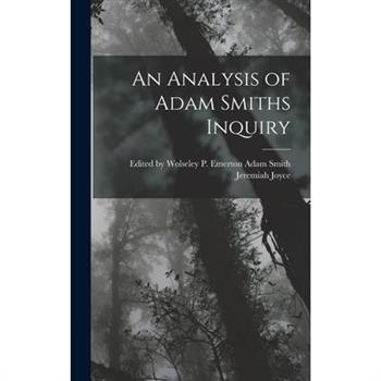 An Analysis of Adam Smiths Inquiry