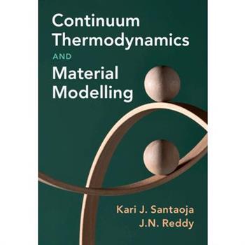 Continuum Thermodynamics and Material Modelling