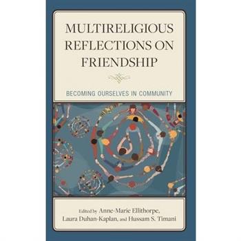Multireligious Reflections on Friendship