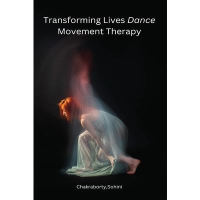 Transforming Lives Dance Movement Therapy