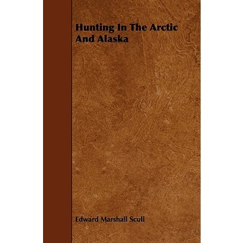 Hunting In The Arctic And Alaska