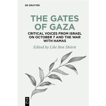 The Gates of Gaza: Critical Voices from Israel on October 7 and the War with Hamas